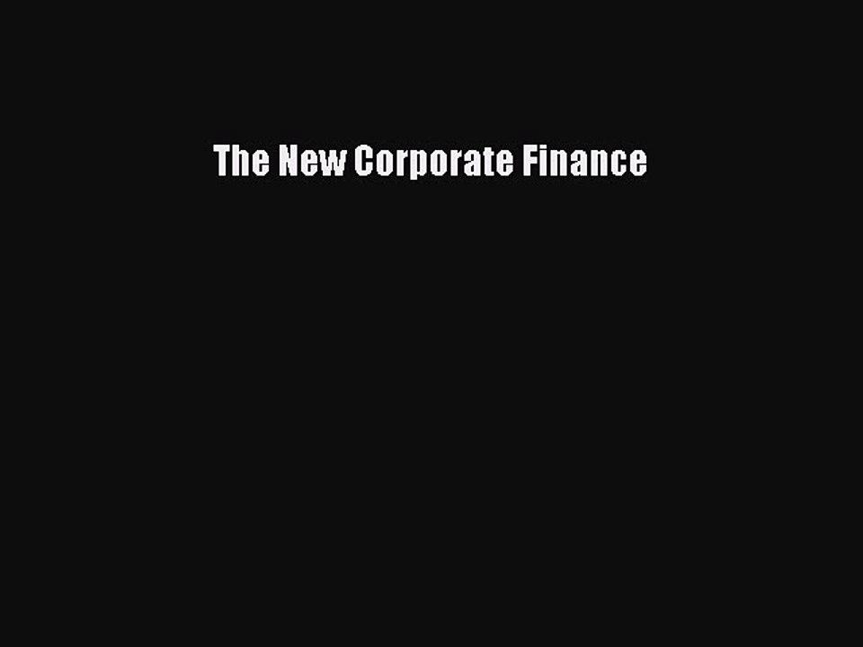 Read The New Corporate Finance Ebook Free
