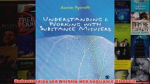 Free   Understanding and Working with Substance Misusers Read Download