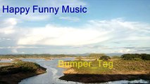 Relax and rest by listening the happy funny music Bumper_Tag