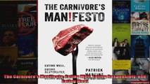 Read  The Carnivores Manifesto Eating Well Eating Responsibly and Eating Meat  Full EBook