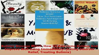 PDF  Bulimia Nervosa Relief How To Overcome Bulimia And Improve Wellbeing Immediately Download Online
