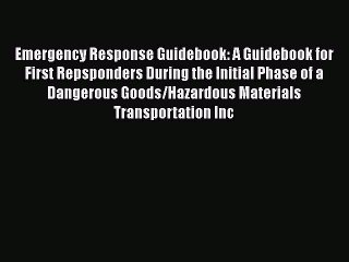 PDF Emergency Response Guidebook: A Guidebook for First Repsponders During the Initial Phase