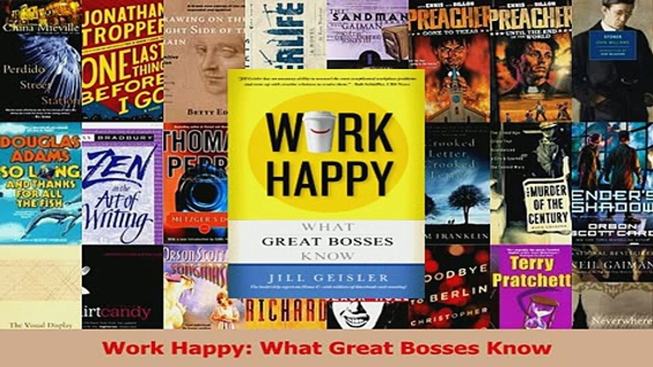 Download  Work Happy What Great Bosses Know Ebook Free