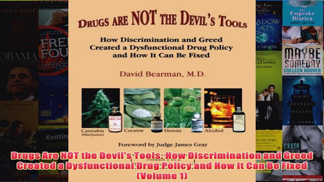 Free Drugs Are NOT the Devils Tools How Discrimination and Greed Created a Dysfunctional Drug Read Download