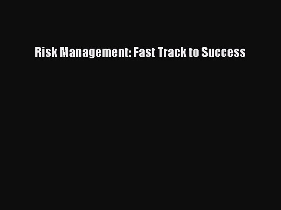 Read Risk Management: Fast Track to Success Ebook Free
