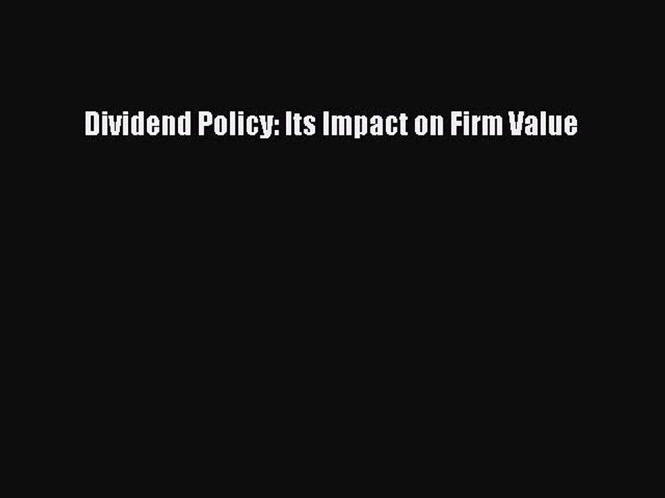 Download Dividend Policy: Its Impact on Firm Value PDF Free