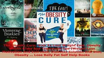 PDF  The Obesity Cure How To Lose Weight Fast Obesity Health Risks And Treatment Tips Weight Read Full Ebook