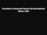 Read Essentials of Corporate Finance 6th International Edition 2008 Ebook Free