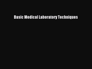PDF Basic Medical Laboratory Techniques  Read Online