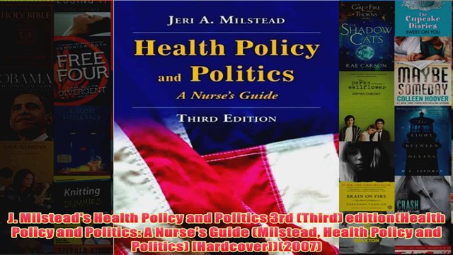 Free J Milsteads Health Policy and Politics 3rd Third editionHealth Policy and Politics A Read Download