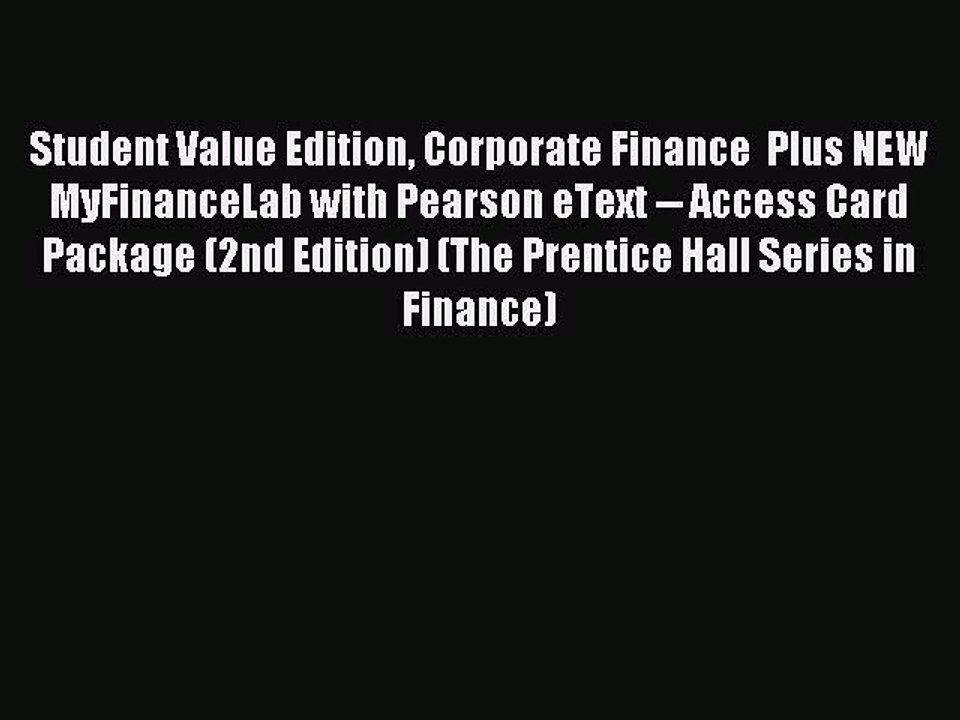 Read Student Value Edition Corporate Finance  Plus NEW MyFinanceLab with Pearson eText -- Access