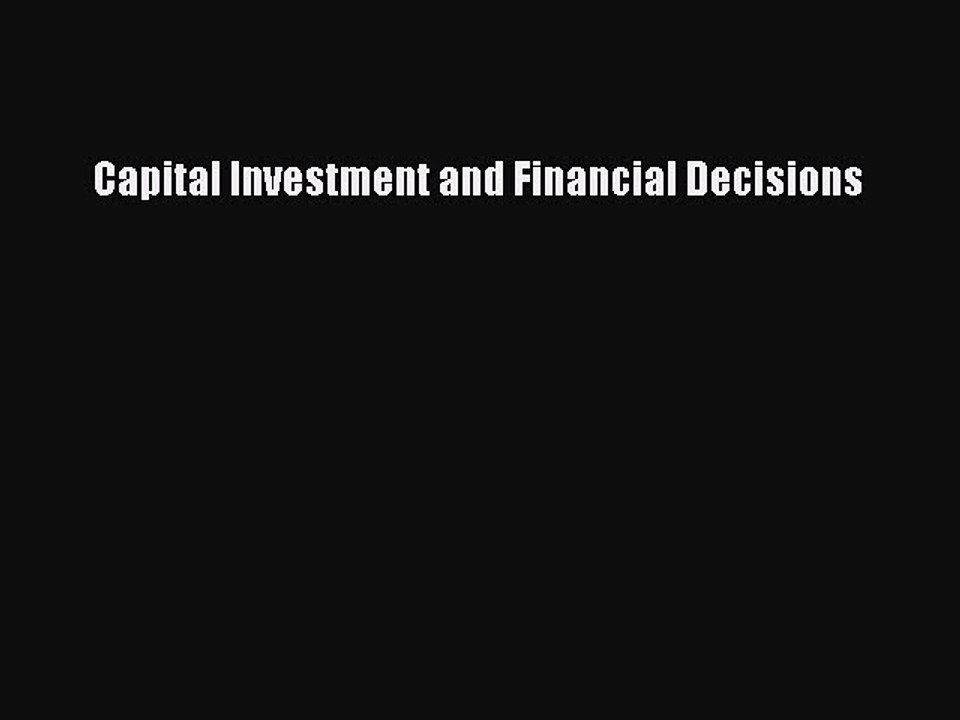 Download Capital Investment and Financial Decisions PDF Free