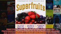 Read  Superfruits Top 20 Fruits Packed with Nutrients and Phytochemicals Best Ways to Eat  Full EBook