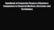 Read Handbook of Corporate Finance: A Business Companion to Financial Markets Decisions and