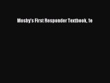 Download Mosby's First Responder Textbook 1e Free Books