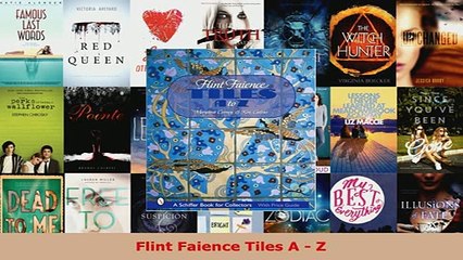 Download  Flint Faience Tiles A  Z Free Books