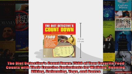 Read  The Diet Detectives Count Down 7500 of Your Favorite Food Counts with Their Exercise  Full EBook