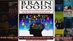Read  Brain Foods Eat your way to a better brain and live the life you and your brain deserve  Full EBook