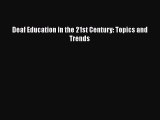 PDF Deaf Education in the 21st Century: Topics and Trends Free Books