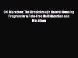 Read ‪Chi Marathon: The Breakthrough Natural Running Program for a Pain-Free Half Marathon