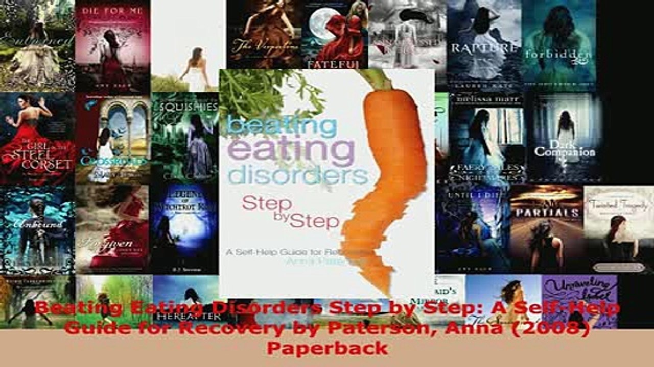PDF  Beating Eating Disorders Step by Step A SelfHelp Guide for Recovery by Paterson Anna Read Full Ebook