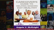 Read  Caregivers Guide to Helping Seniors Eat Healthy  Full EBook