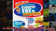 Read  The CalorieKing Calorie Fat  Carbohydrate Counter 2012 by Allan Borushek 2011 Paperback  Full EBook