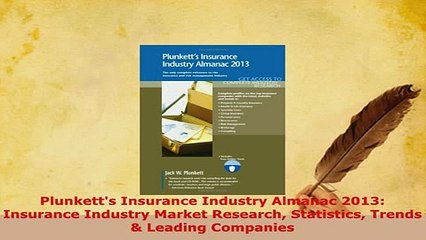 Download  Plunketts Insurance Industry Almanac 2013 Insurance Industry Market Research Statistics PDF Online