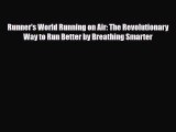 Read ‪Runner's World Running on Air: The Revolutionary Way to Run Better by Breathing Smarter‬
