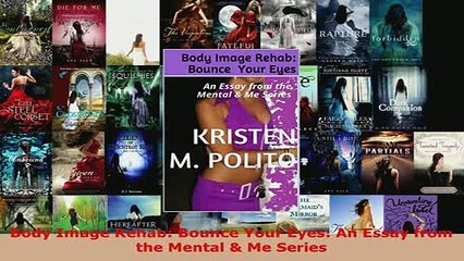 PDF  Body Image Rehab Bounce Your Eyes An Essay from the Mental  Me Series Read Online
