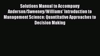 Read Solutions Manual to Accompany Anderson/Sweeney/Williams' Introduction to Management Science:
