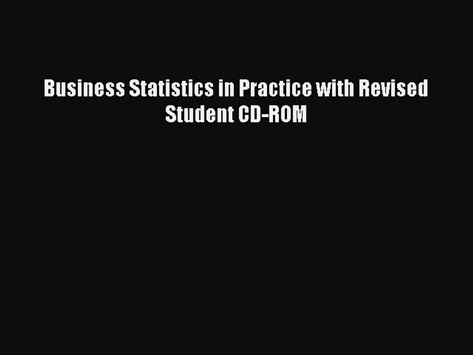 Read Business Statistics in Practice with Revised Student CD-ROM Ebook Free