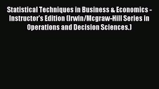 Read Statistical Techniques in Business & Economics - Instructor's Edition (Irwin/Mcgraw-Hill