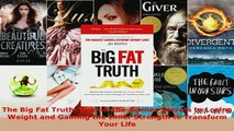 PDF  The Big Fat Truth BehindtheScenes Secrets to Losing Weight and Gaining the Inner Download Full Ebook