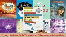 Read  How Markets Fail The Logic of Economic Calamities Ebook Free