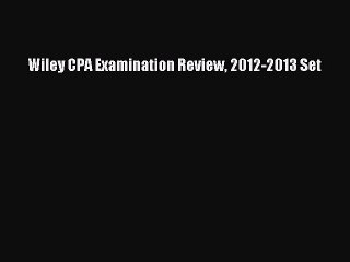 Read Wiley CPA Examination Review 2012-2013 Set Ebook Free