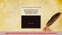 PDF  Agricultural Extension in Developing Countries Read Full Ebook
