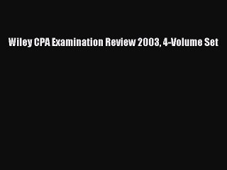 Read Wiley CPA Examination Review 2003 4-Volume Set Ebook Free