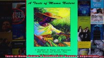 Read  Taste of Mama Nature A Handbook for Vegans  Vegetarians  Full EBook