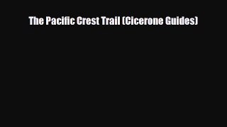 Download ‪The Pacific Crest Trail (Cicerone Guides)‬ Ebook Online