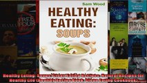 Read  Healthy Eating Soups Clean Eating Recipes Natural Recipes for Healthy Life Healthy  Full EBook
