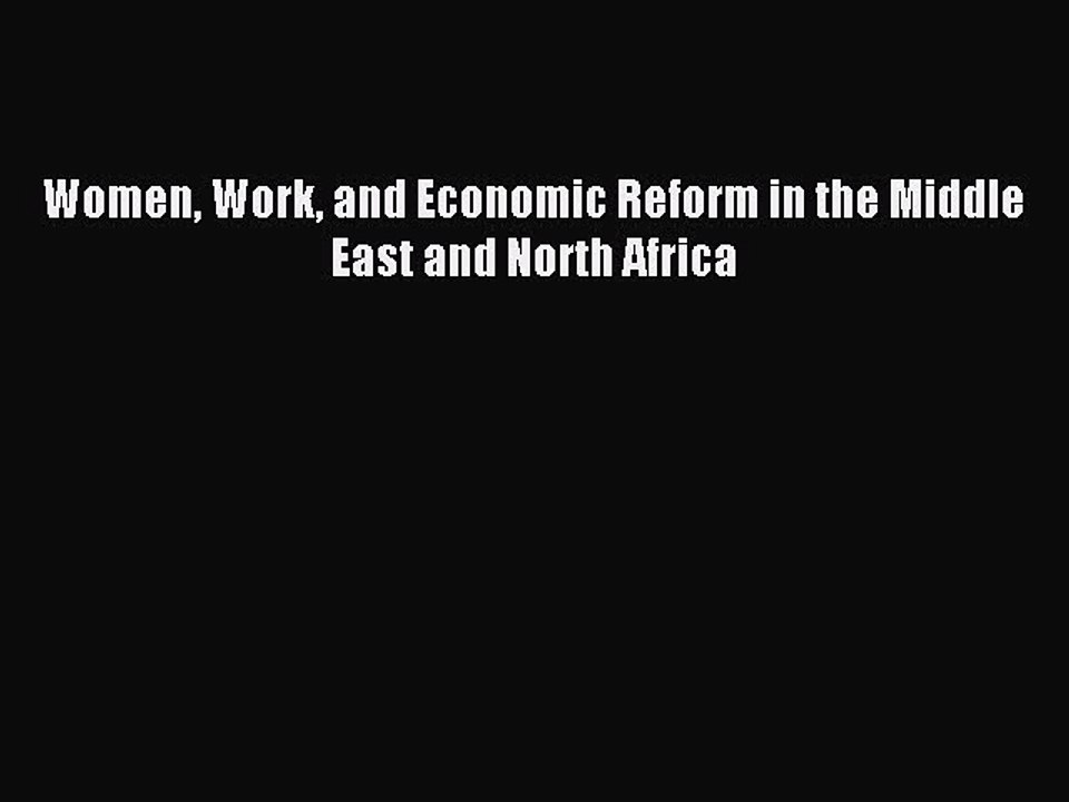 Download Women Work and Economic Reform in the Middle East and North Africa Ebook Free