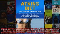 Read  ATKINS DIET The Essential Atkins Diet Plan Atkins Diet Cookbook And Atkins Diet Recipes  Full EBook