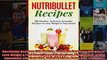 Read  Nutribullet Recipes 200 Healthy Delicious Smoothie Recipes to Lose Weight  Feel Great  Full EBook