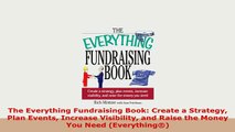 PDF  The Everything Fundraising Book Create a Strategy Plan Events Increase Visibility and Download Online