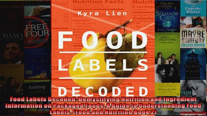 Download Video: Read  Food Labels Decoded Demystifying Nutrition and Ingredient Information on Packaged Foods  Full EBook