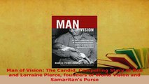 PDF  Man of Vision The Candid Compelling Story of Bob and Lorraine Pierce founders of World Read Online