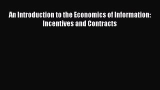 Download An Introduction to the Economics of Information: Incentives and Contracts Ebook Free