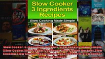 Read  Slow Cooker 3Ingredient Recipes  Slow Cooking Made SimpleSlow CookerSlow Cooker  Full EBook