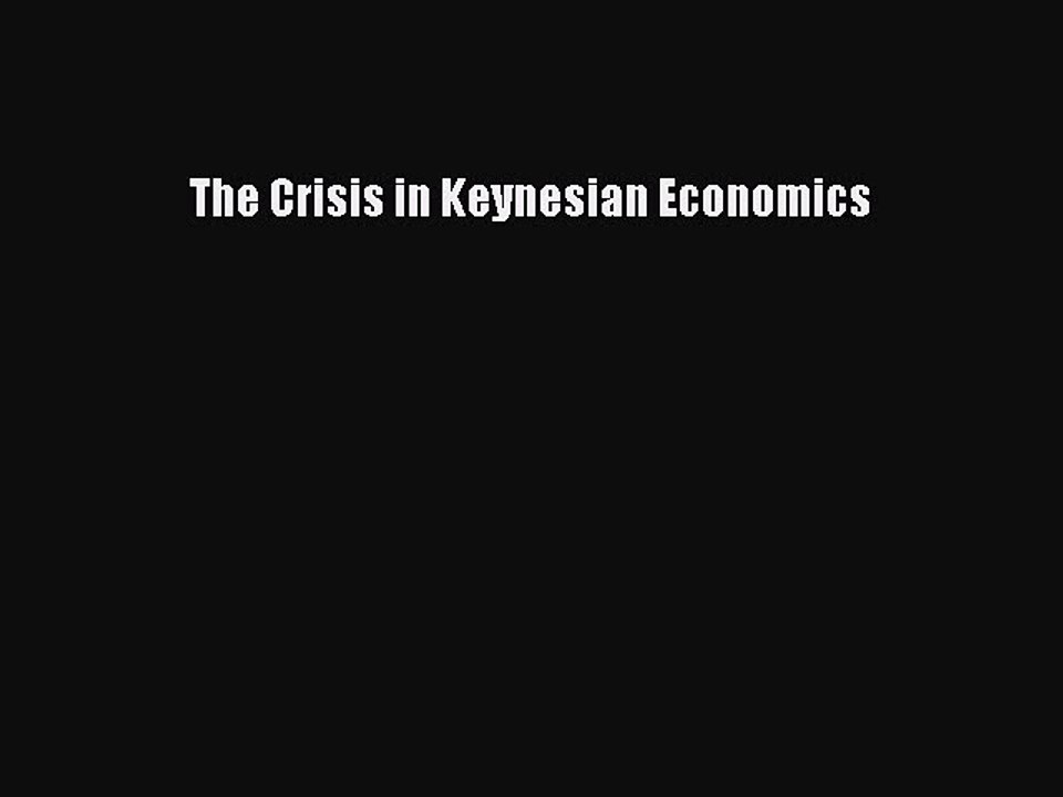 Read The Crisis in Keynesian Economics Ebook Free